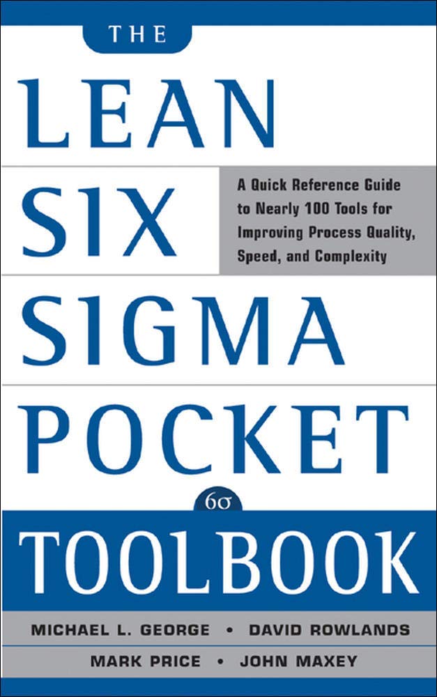 The Lean Six Sigma Pocket Toolbook: A Quick Reference Guide to 100 Tools for Improving Quality and Speed,Used