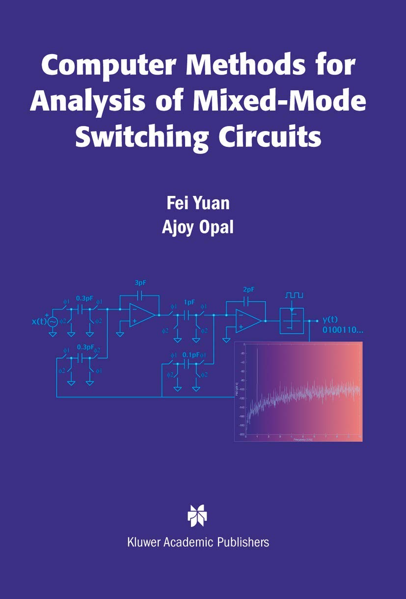 Computer Methods for Analysis of MixedMode Switching Circuits (Kluwer International Series in Engineering & Computer Scienc),Used