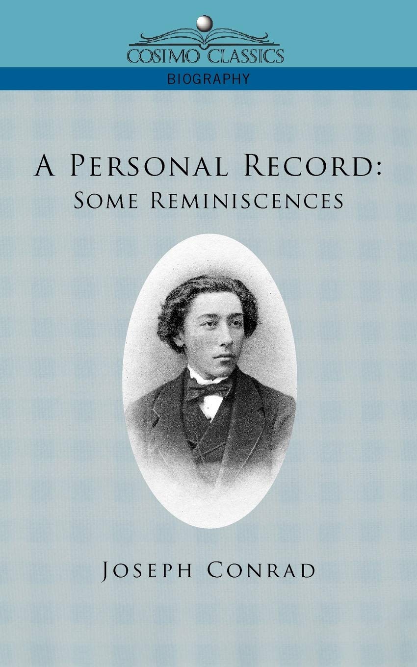 A Personal Record: Some Reminiscences (Cosimo Classics Biography)