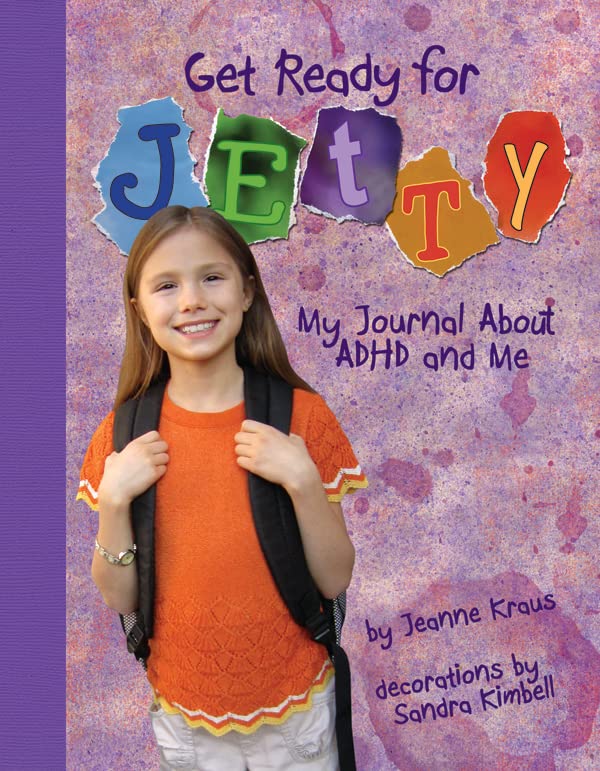 Get Ready for Jetty!: My Journal About ADHD and Me,Used