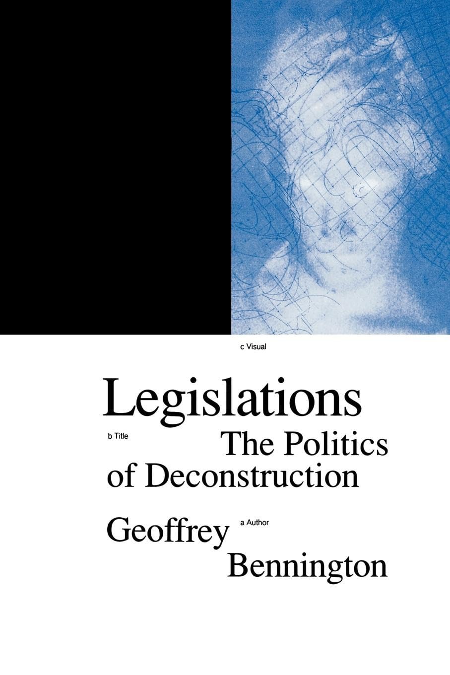Legislations: The Politics of Deconstruction (Phronesis Series),New
