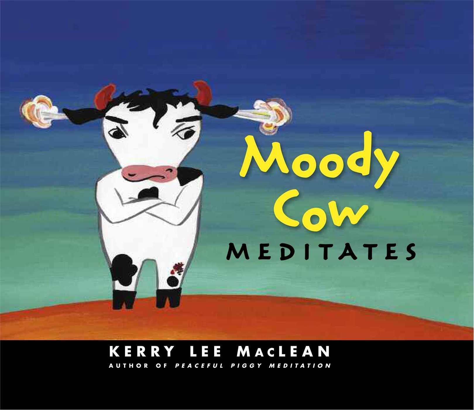 Moody Cow Meditates,New