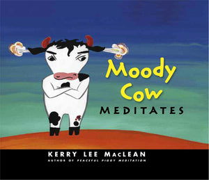 Moody Cow Meditates,New