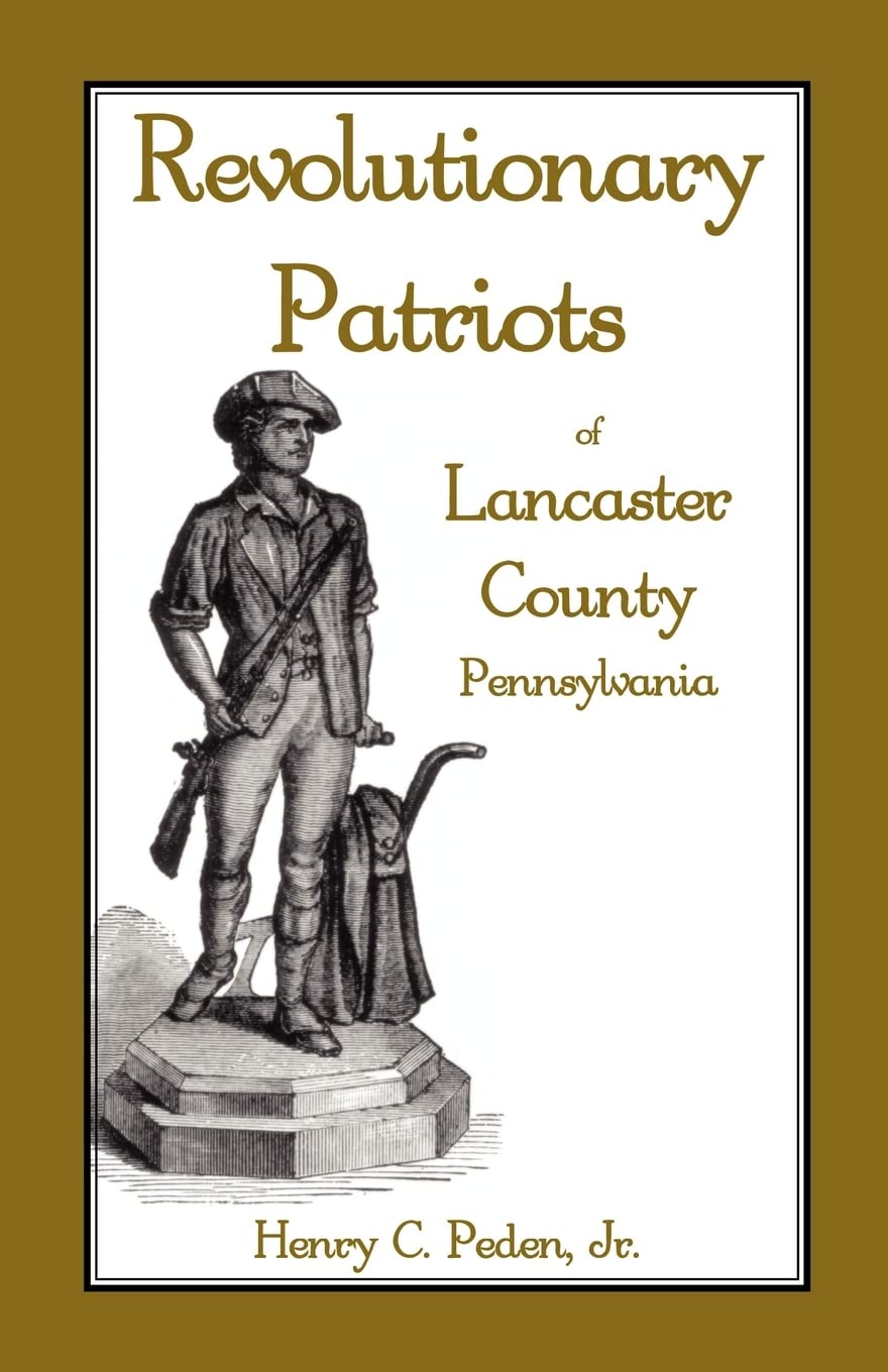 Revolutionary Patriots Of Lancaster County, Pennsylvania,Used