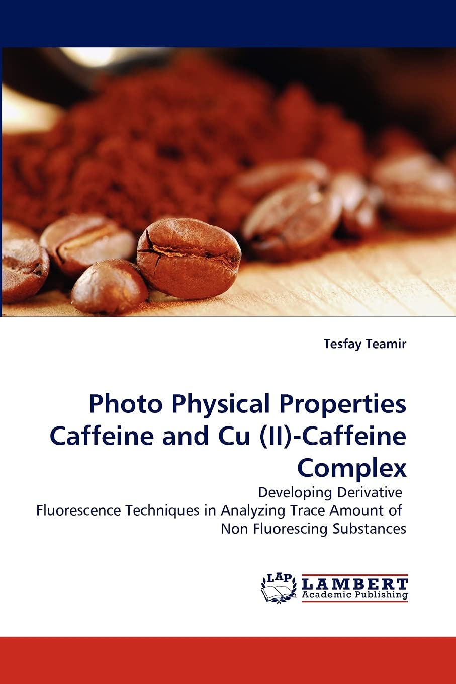 Photo Physical Properties Caffeine and Cu (II)Caffeine Complex: Developing Derivative Fluorescence Techniques in Analyzing Trac,Used