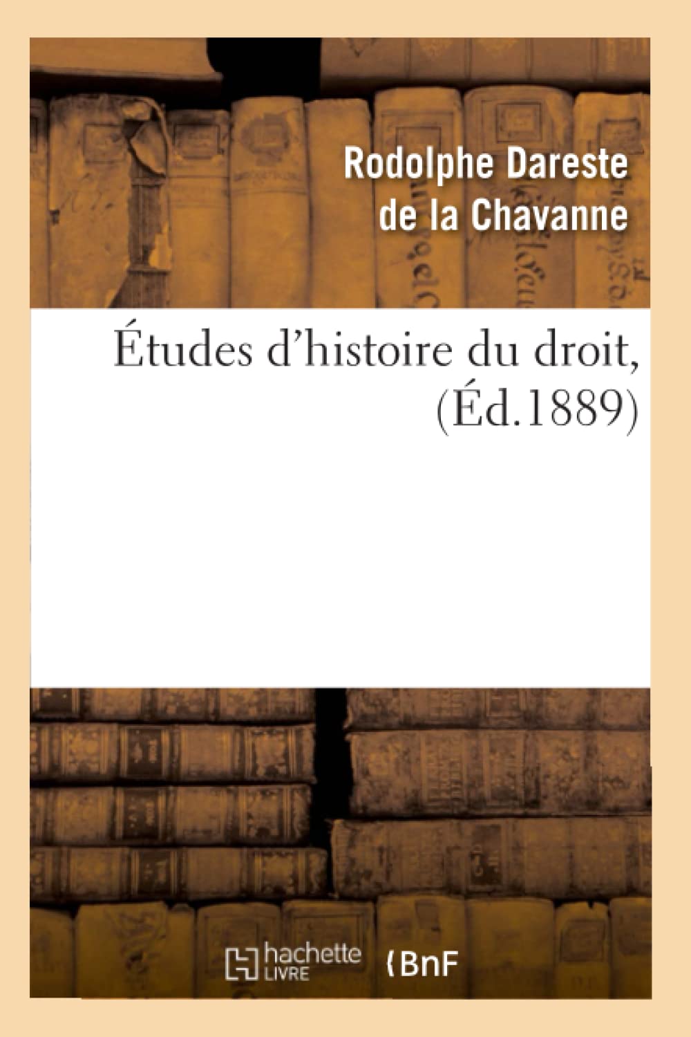 Tudes D'Histoire Du Droit, (D.1889) (Sciences Sociales) (French Edition),New