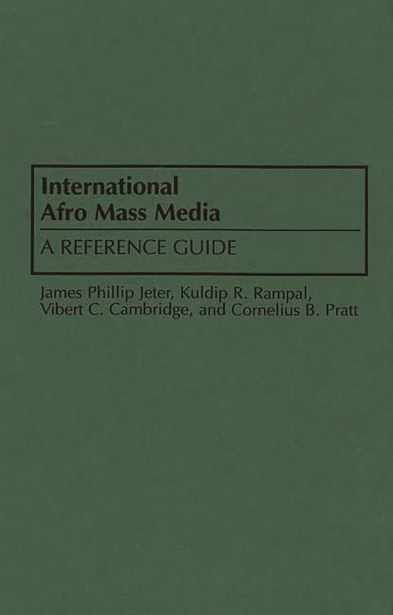 International Afro Mass Media: A Reference Guide,Used