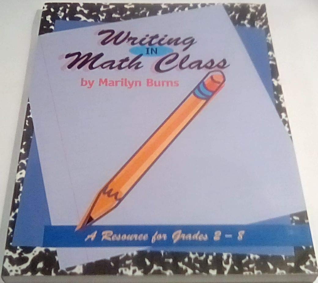 Writing in Math Class: Resource For Grades 28,New