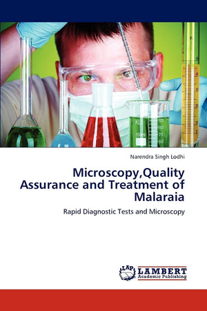 Microscopy,Quality Assurance and Treatment of Malaraia: Rapid Diagnostic Tests and Microscopy,Used