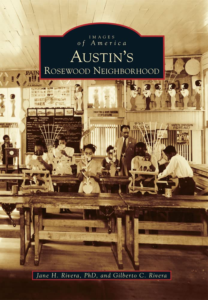 Austin'S Rosewood Neighborhood (Images Of America),Used