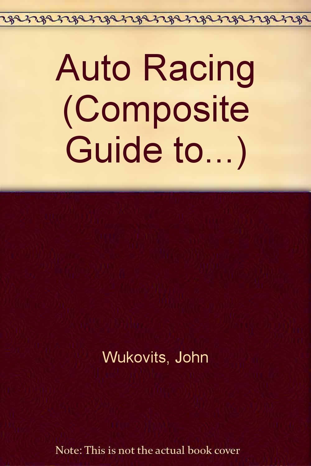 The Composite Guide to Auto Racing (The Composite Guide to Series),Used