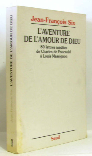 L'Aventure de l'amour de Dieu. 80 lettres indites de Charles de Foucauld  Louis Massignon,Used