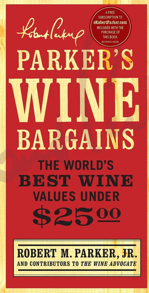 Parker'S Wine Bargains: The World'S Best Wine Values Under $25,Used