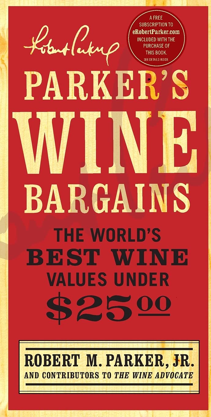 Parker'S Wine Bargains: The World'S Best Wine Values Under $25,Used