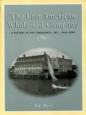 The last American whaleoil company: A history of Nye Lubricants, Inc., 18441994,Used