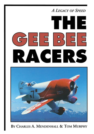 The Gee Bee Racers: A Legacy of Speed,Used