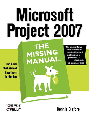 Microsoft Project 2007: The Missing Manual,Used