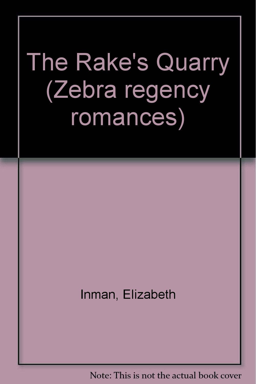 The Rake's Quarry (A Zebra Regency Romance),Used