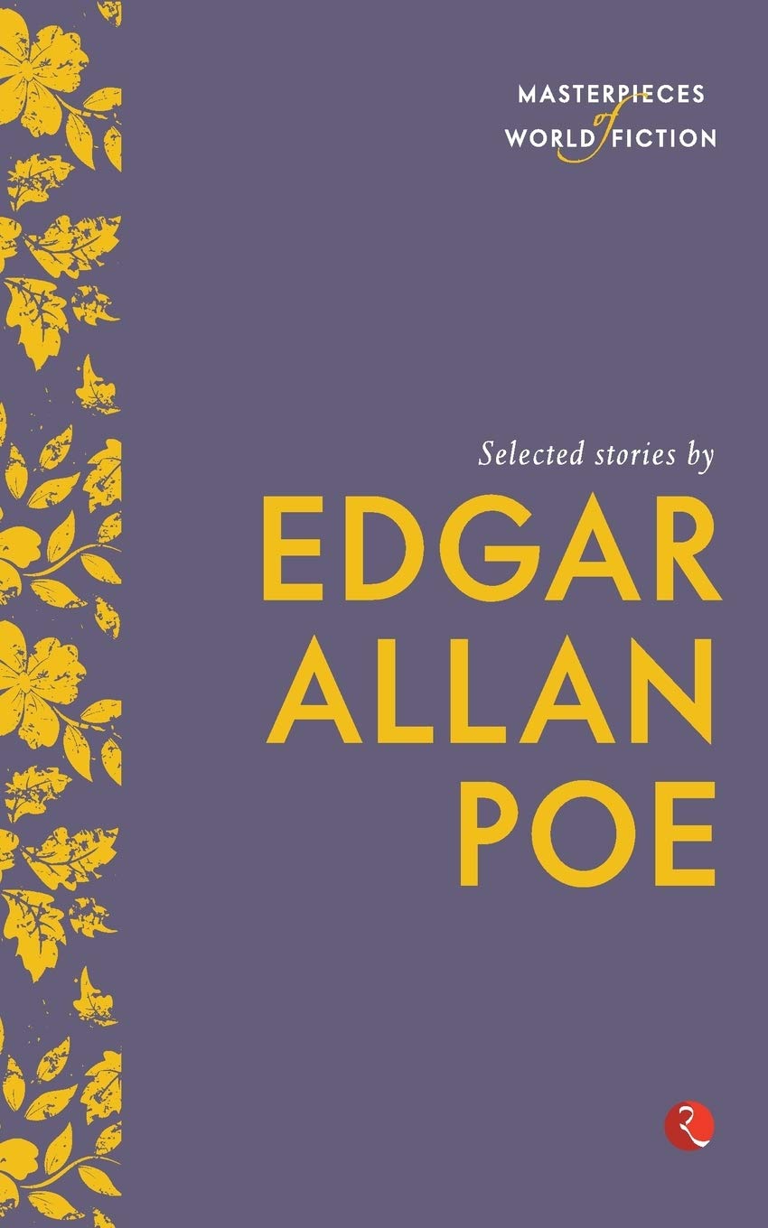 Masterpieces Of World Fiction: Selected Stories By Edgar Allan Poe