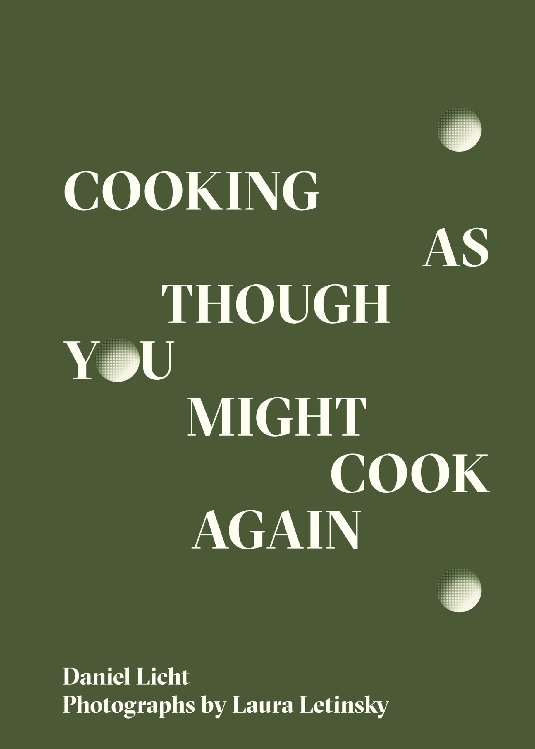 Cooking As Though You Might Cook Again,New