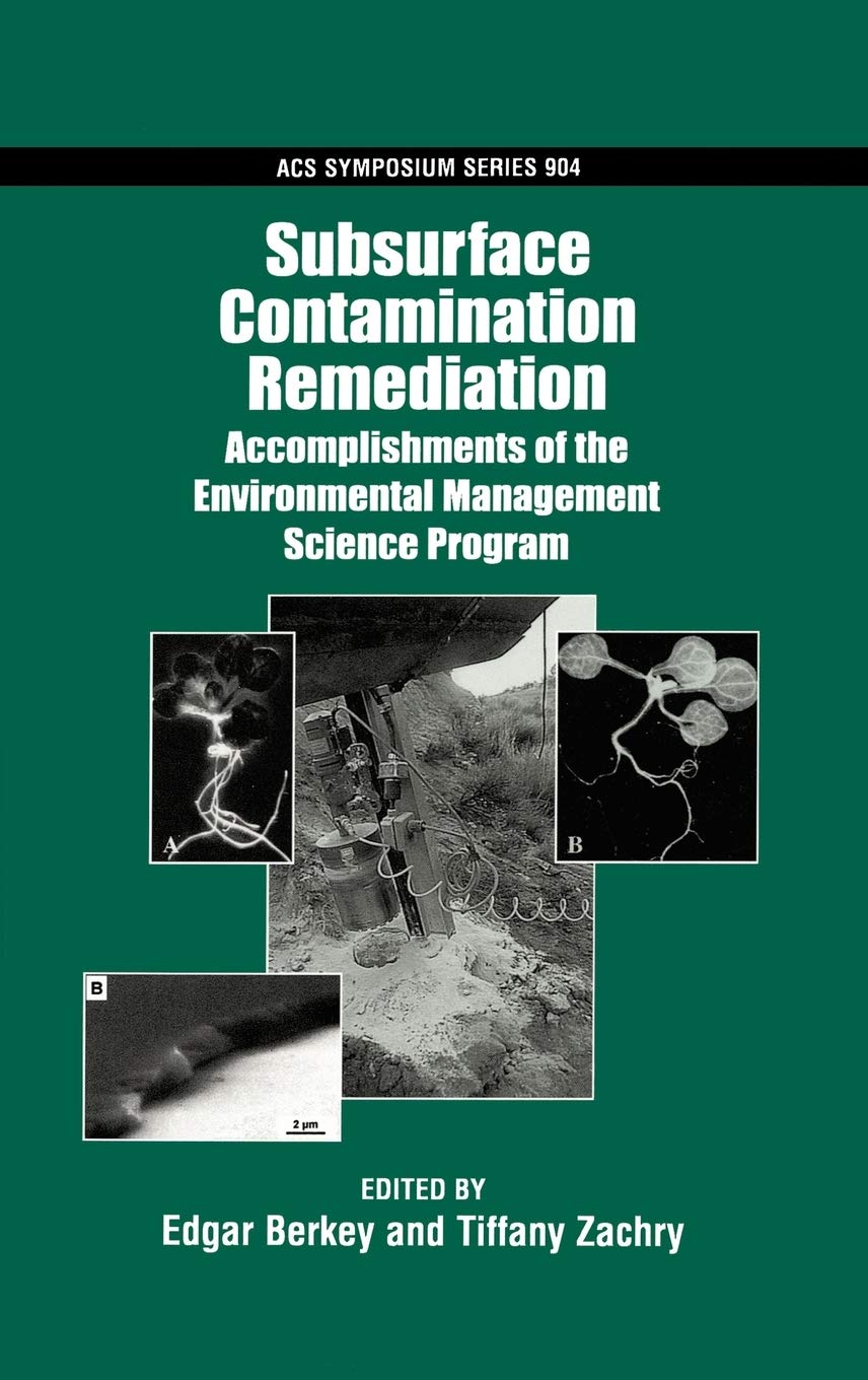 Subsurface Contamination Remediation: Accomplishments Of The Environmental Management Science Program (Acs Symposium Series),Used