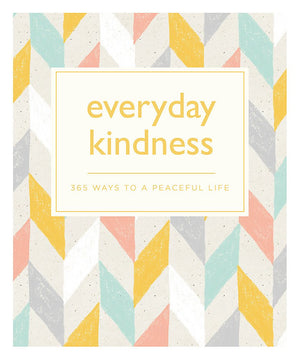 Everyday Kindness: 365 ways to a peaceful life (365 Ways to Everyday...),Used
