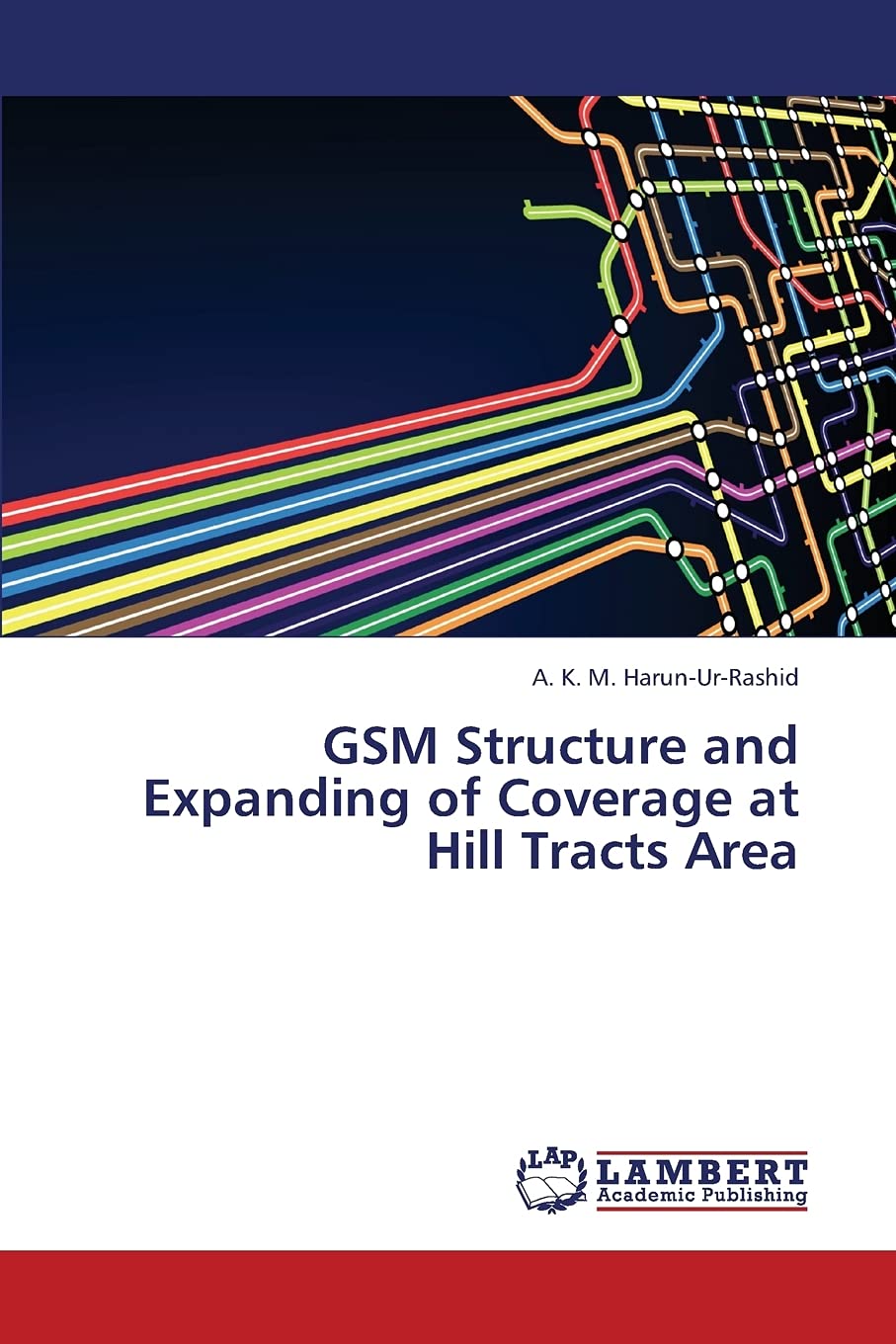 GSM Structure and Expanding of Coverage at Hill Tracts Area,Used