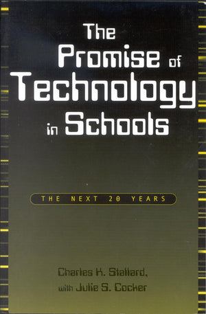 The Promise Of Technology In Schools: The Next 20 Years (Scarecrow Education Book),Used