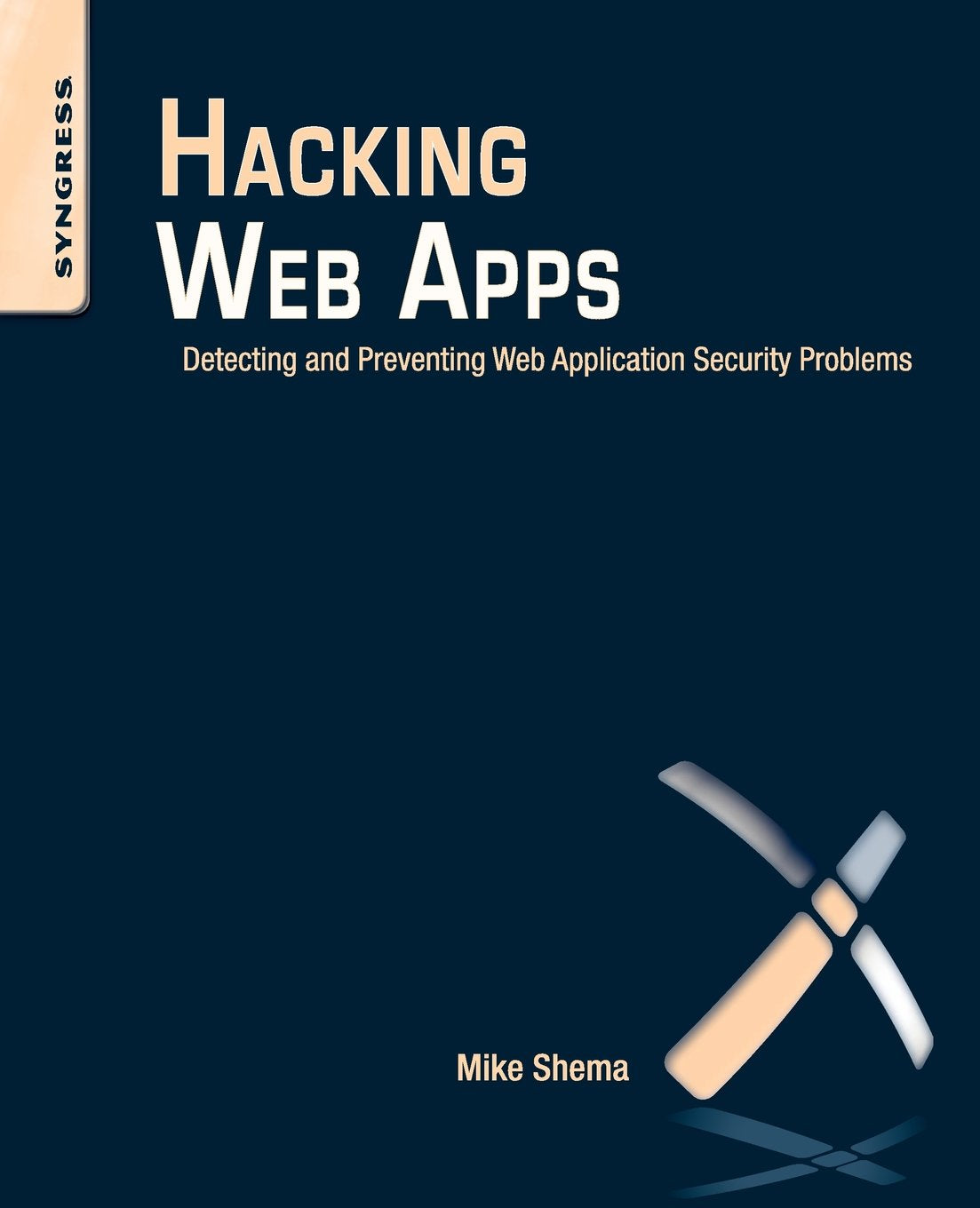 Hacking Web Apps: Detecting and Preventing Web Application Security Problems,Used