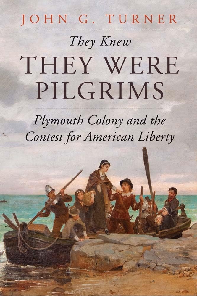They Knew They Were Pilgrims: Plymouth Colony and the Contest for American Liberty,Used