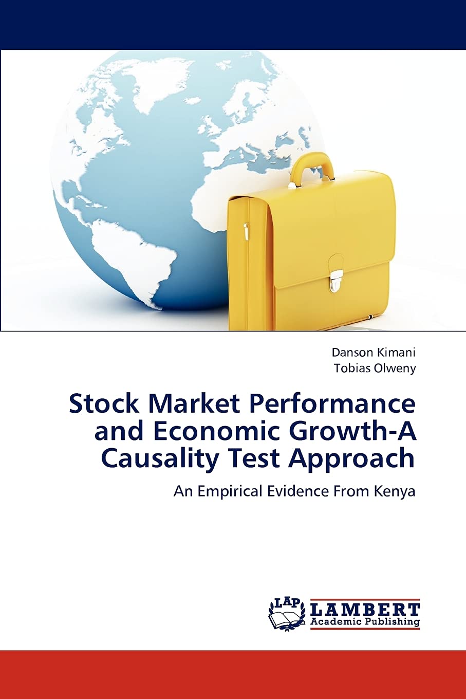 Stock Market Performance and Economic GrowthA Causality Test Approach: An Empirical Evidence From Kenya,Used