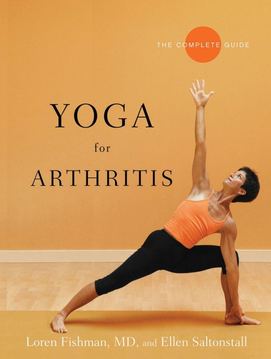 Yoga for Arthritis: The Complete Guide,New