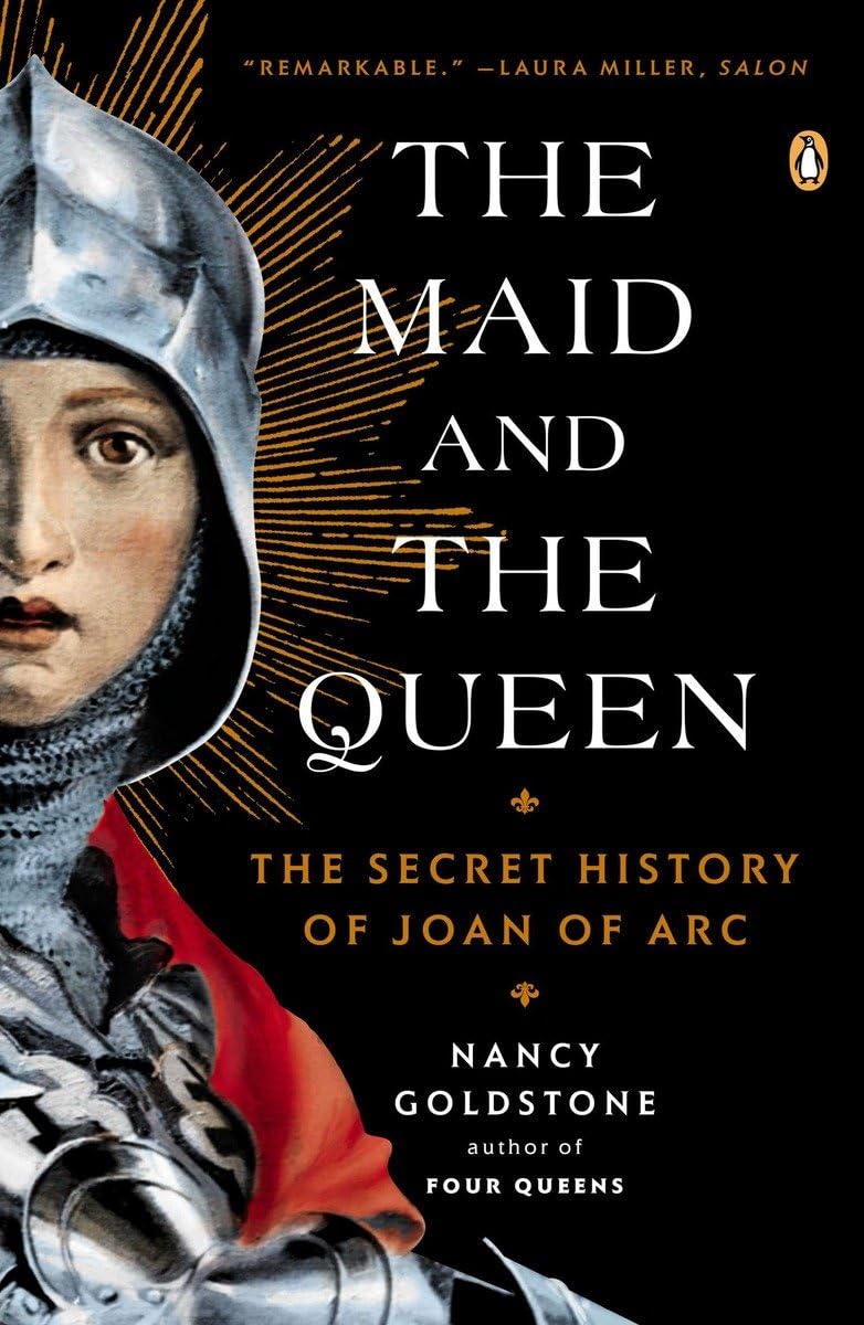 The Maid And The Queen: The Secret History Of Joan Of Arc,Used