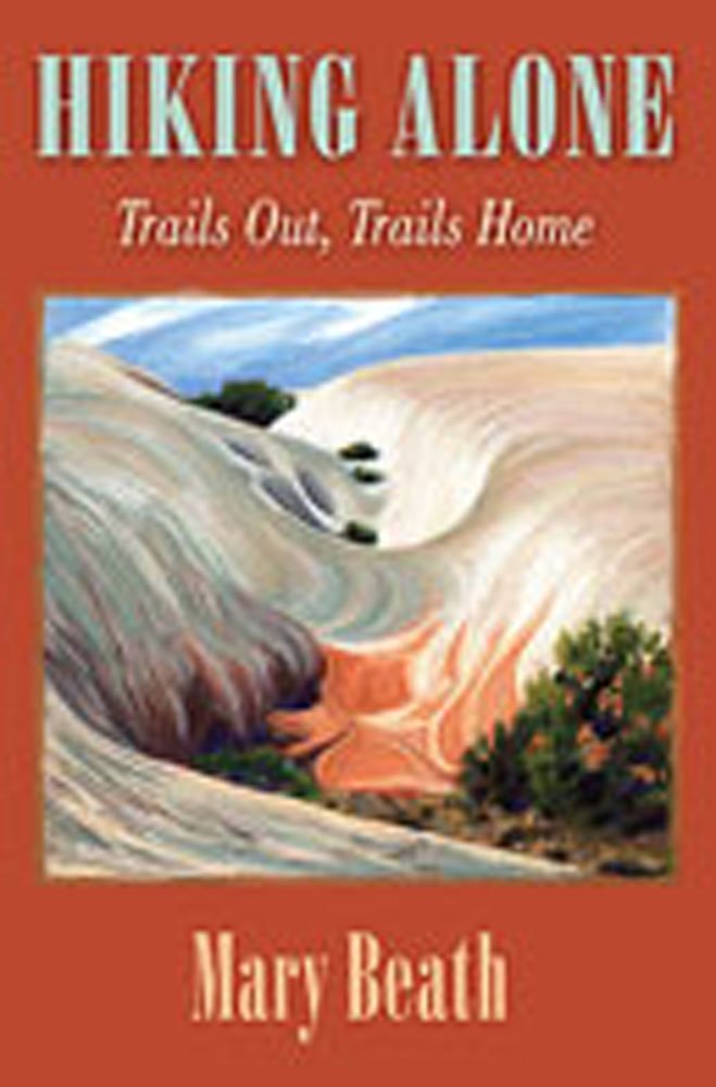 Hiking Alone: Trails Out, Trails Home,Used