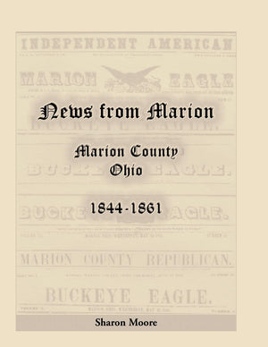 News from Marion: Marion County, Ohio, 18441861,Used
