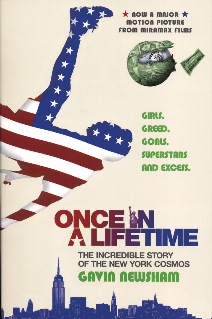 Once In A Lifetime: The Incredible Story Of The New York Cosmos