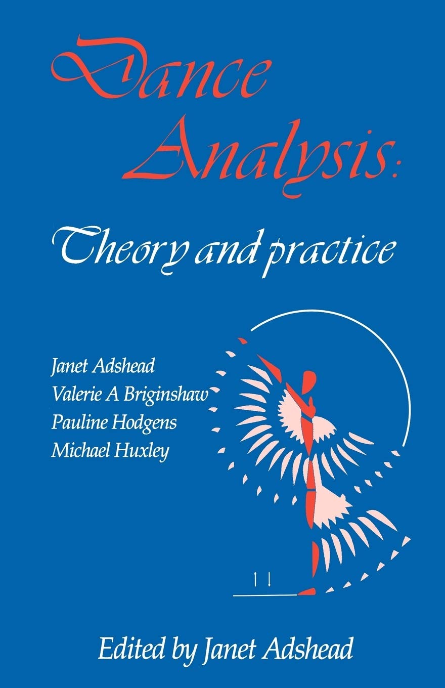 Dance Analysis: Theory And Practice,Used