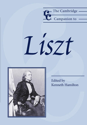 The Cambridge Companion to Liszt (Cambridge Companions to Music),Used
