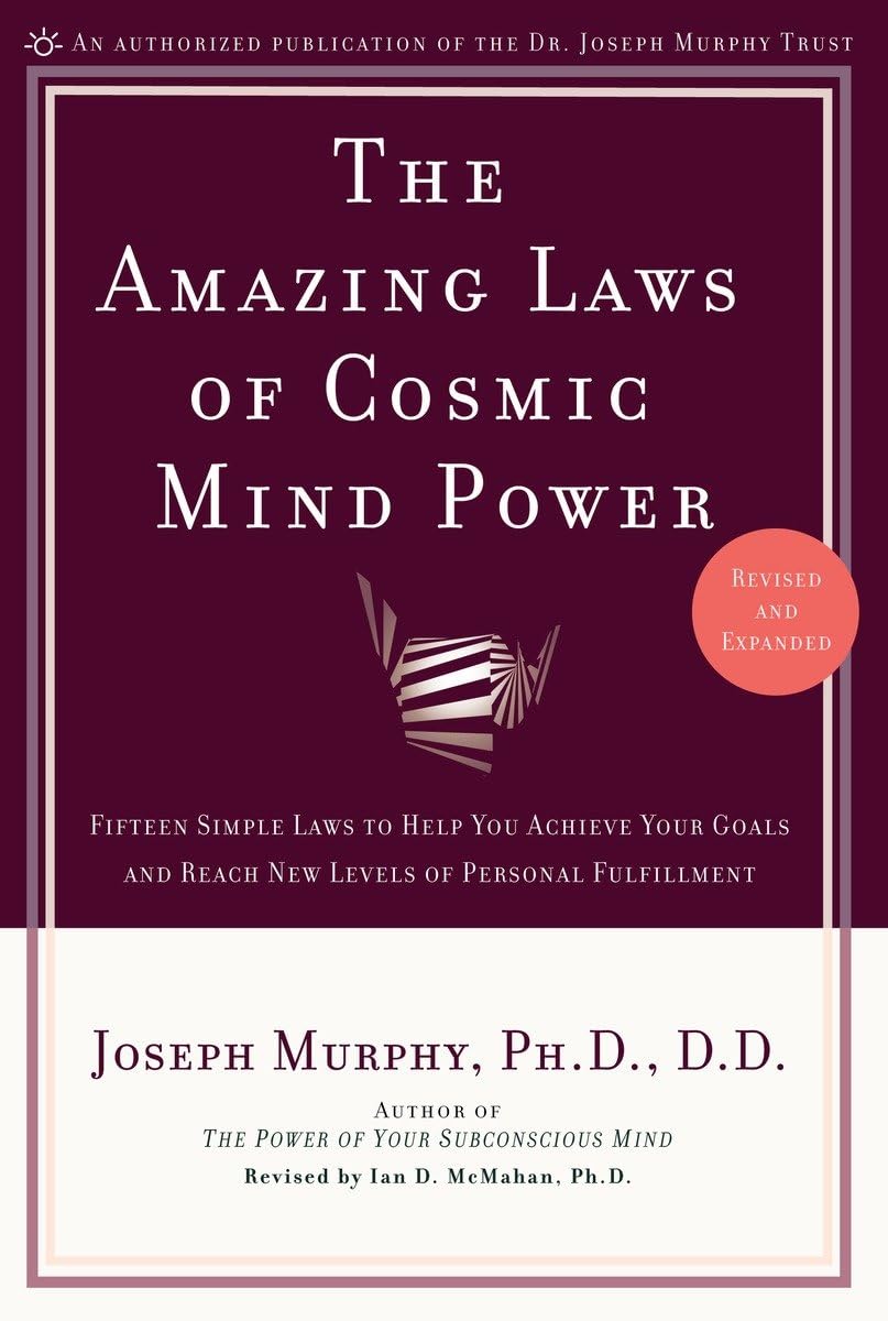 The Amazing Laws Of Cosmic Mind Power [Revised/Expanded Edition],New