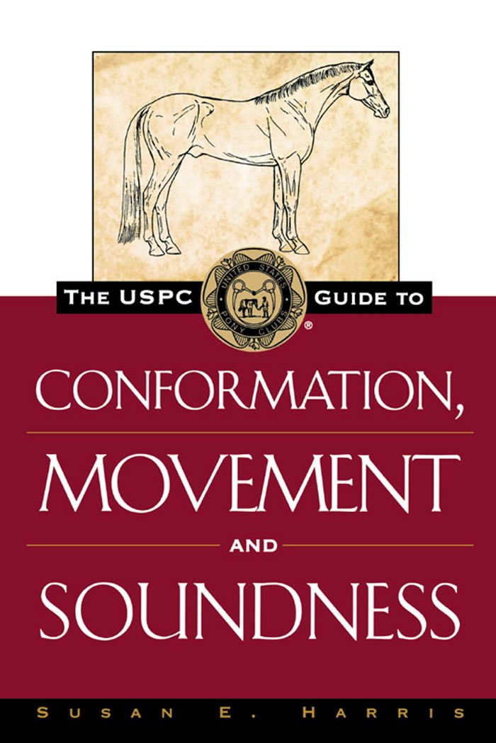 The USPC Guide to Conformation, Movement and Soundness (The Howell Equestrian Library),Used