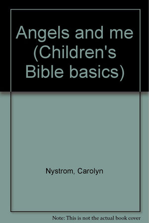 Angels And Me (Childrens Bible Basics),Used