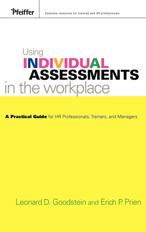 Using Individual Assessments in the Workplace: A Practical Guide for HR Professionals, Trainers, and Managers,Used