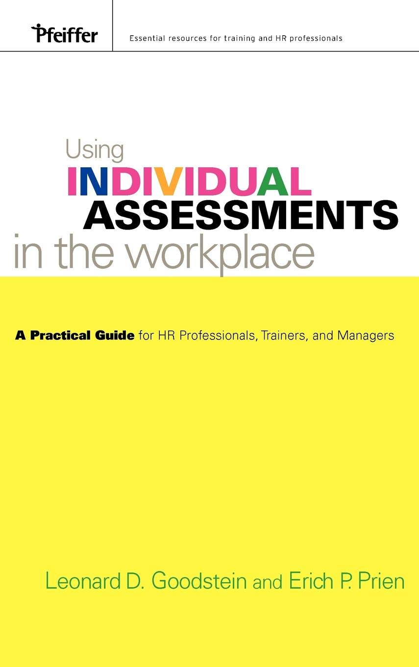 Using Individual Assessments in the Workplace: A Practical Guide for HR Professionals, Trainers, and Managers,Used