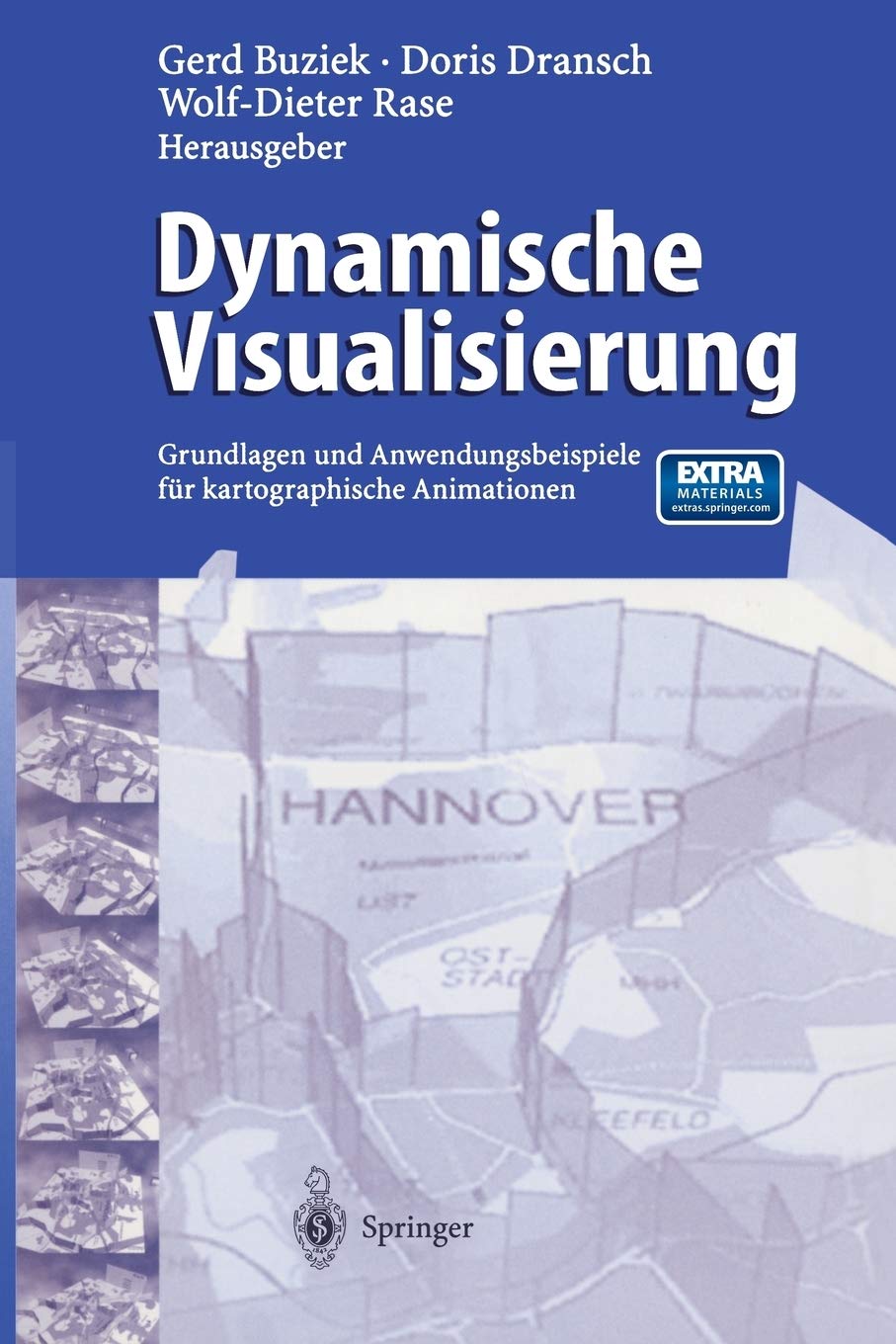Dynamische Visualisierung: Grundlagen und Anwendungsbeispiele fr kartographische Animationen (German Edition),Used