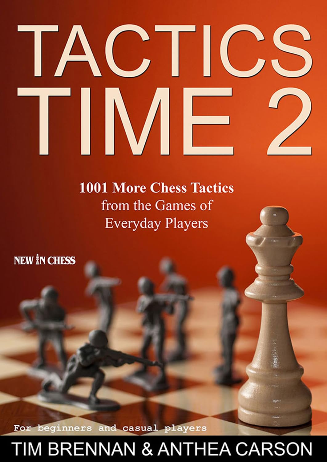 Tactics Time 2: 1001 More Chess Tactics from the Games of Everyday Players,Used