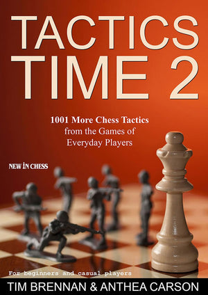 Tactics Time 2: 1001 More Chess Tactics from the Games of Everyday Players,Used
