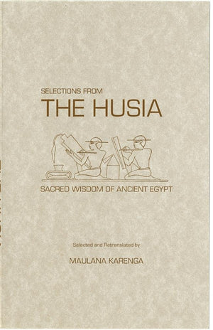 Selections from the Husia: Sacred Wisdom of Ancient Egypt
