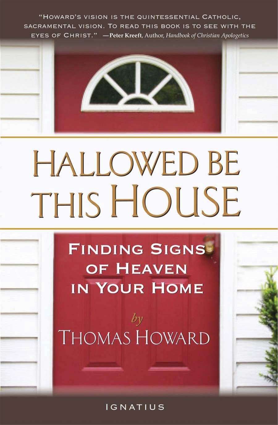 Hallowed Be This House: Finding Signs Of Heaven In Your Home,Used