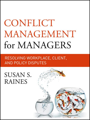Conflict Management for Managers: Resolving Workplace, Client, and Policy Disputes (The Josseybass Business & Management Series,Used