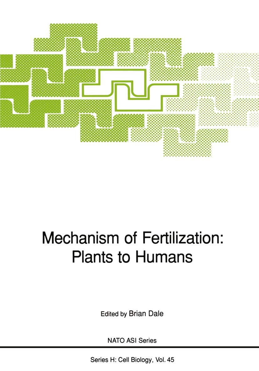 Mechanism of Fertilization: Plants to Humans (Nato ASI Subseries H:, 45),Used